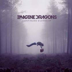 Imagine Dragons : Continued Silence
